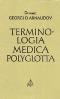   / Terminologia  medica polyglotta